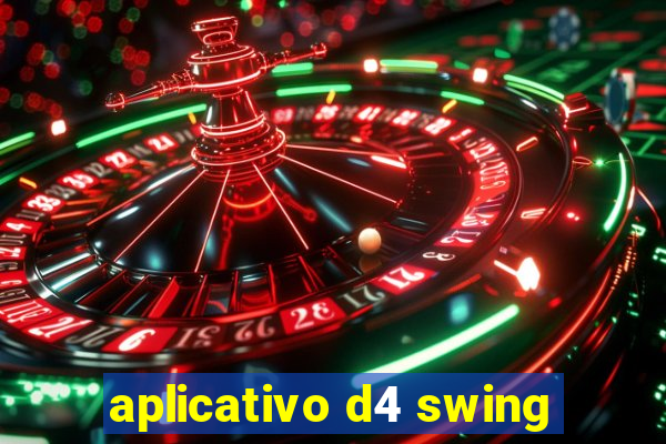 aplicativo d4 swing